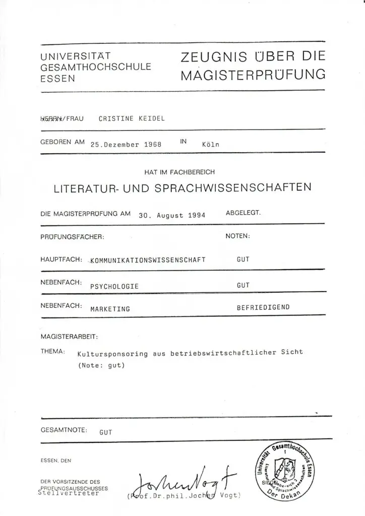 Abschlu&szlig;zeugnis der Universit&auml;t Gesamthochschule Essen von Cristine Keidel. Magisterpr&uuml;fung am 30.08.1994 im Fach Kommunikationswissenschaft, Psychologie, Marketing. Gesamtnote: Gut